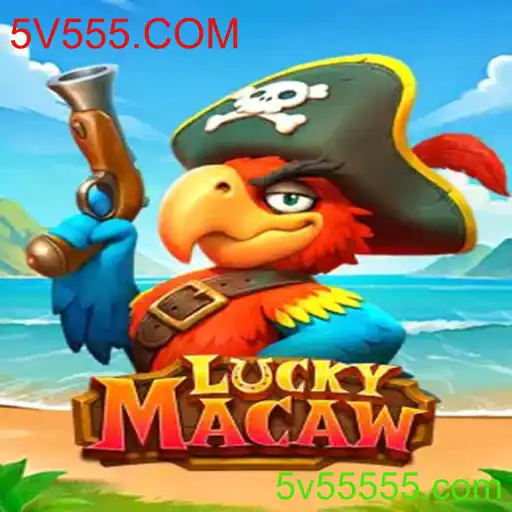 Descubra o Fascinante Jogo LuckyMacaw na Plataforma 5V555.COM